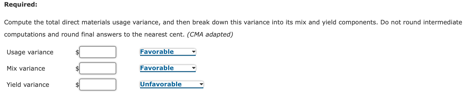 Direct Materials Usage Variances: Direct Materials Mix and Yield Variances Energy Products