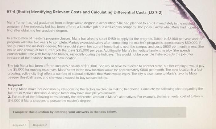 answer both pls E7-4 (Static) Identifying Relevant Costs and Calculating Differential Costs