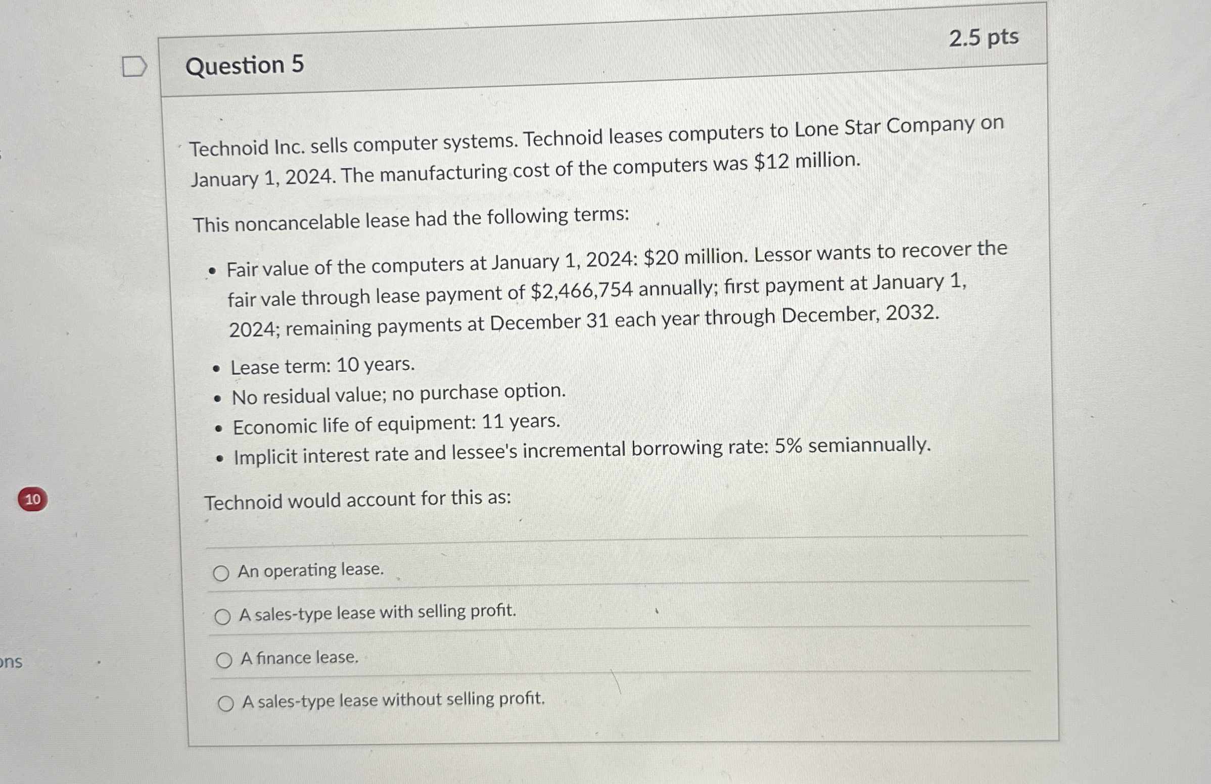  Question 5 Technoid Inc. sells computer systems. Technoid leases computers to