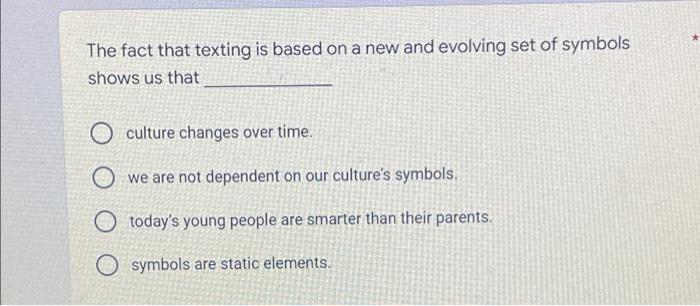 mcq The fact that texting is based on a new and evolving