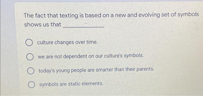 mcq The fact that texting is based on a new and evolving
