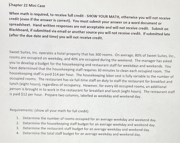 please help me ! Chapter 22 Mini Case When math is required,