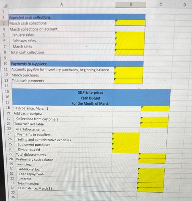 Help Editing B. General A1 fx S\&P Enterprises needs a cash budget