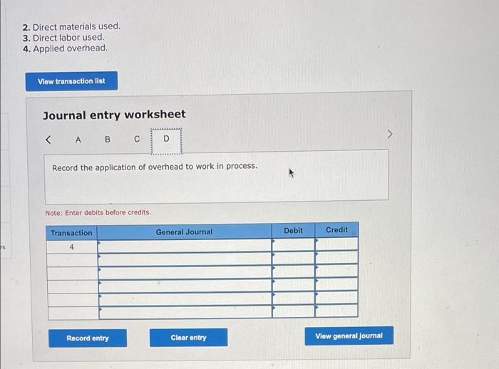 19,700 Overhead rate 1308 of direct labor cost. Prepare journal entries to