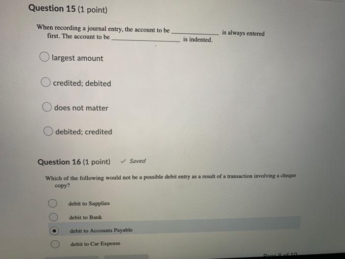 credit Bank. debit Sales, credit Accounts Payable. debit Accounts Payable, credit Sales.