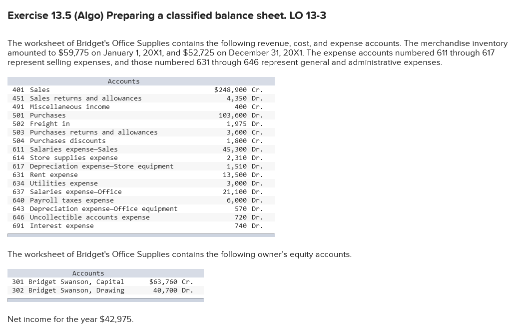 Answer is not complete. Help. Exercise 13.5 (Algo) Preparing a classified balance