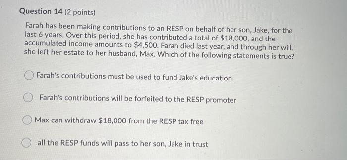 please answer fast, will upvote Question 14 (2 points) Farah has been