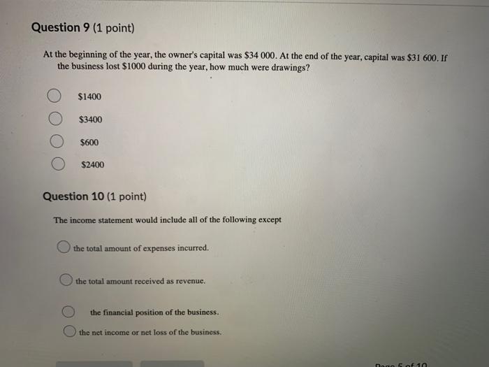 period principle. Question 2 (1 point) Saved The owner started the business