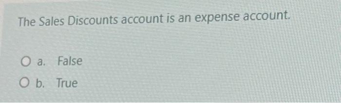 income summary account. O a. True O b. False The drawing account