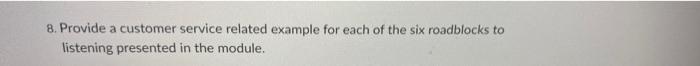  these are the 6 in the module 8. Provide a customer