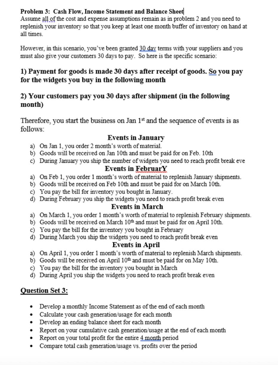 Problem 1: Break Even Analysis Selling Price of Widget: $3.00 Cost of