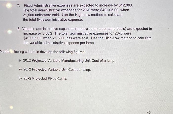 calculated based upon the projected increases or decreases to current costs. The