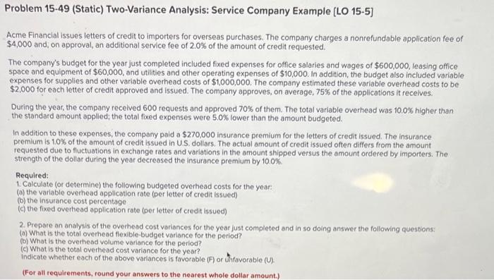  Problem 15-49 (Static) Two-Variance Analysis: Service Company Example (LO 15-5) Acme