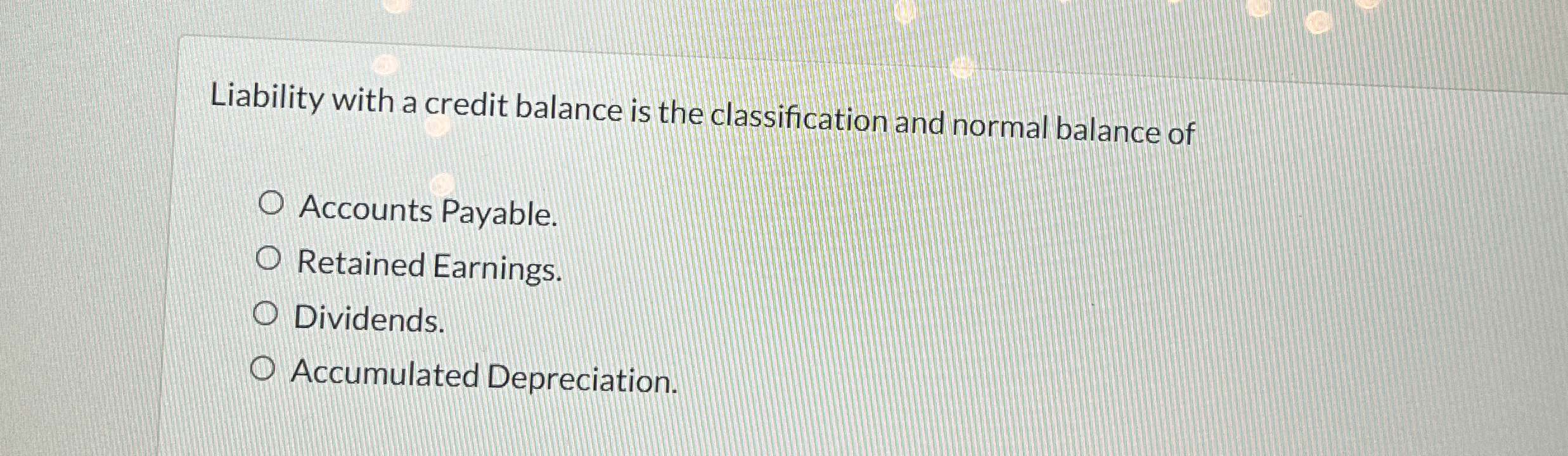  Liability with a credit balance is the classification and normal balance