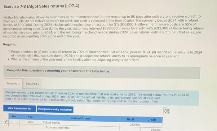 i need the answer for these question Exercise 7-8 (Algo) Sales returns