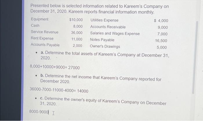 NEED HELP WITH A B AND C PLEASE Presented below is selected
