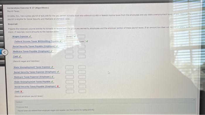  Cornerstone Exercise 8-27 (Algorithmic) Peyroll for the has gross payroll of