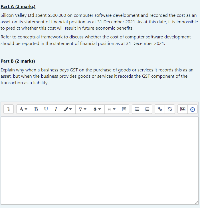 Need help asap Part A (2 marks) Silicon Valley Ltd spent