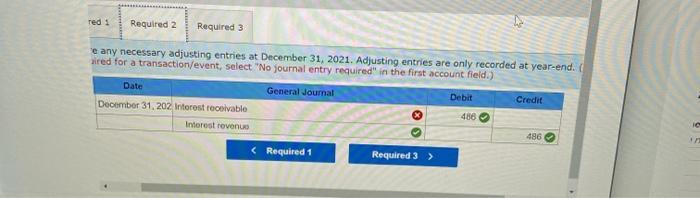 adjusting entries at December 31,2021. Adjusting entries are only recorded at year