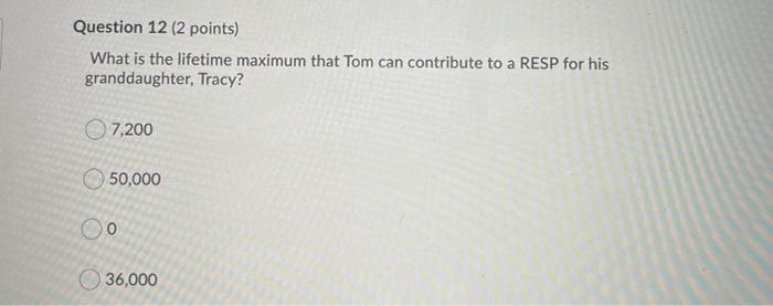 please answer fast, will upvote Question 12 (2 points) What is the