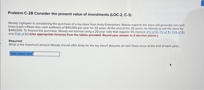 What is the total present value? Problem C-2B Consider the present value