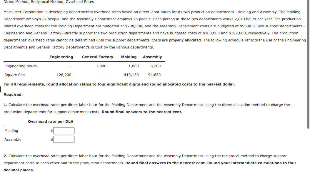 Please answer this question Direct Method, Reciprocal Method, Overhead Rates Macalister Corporation