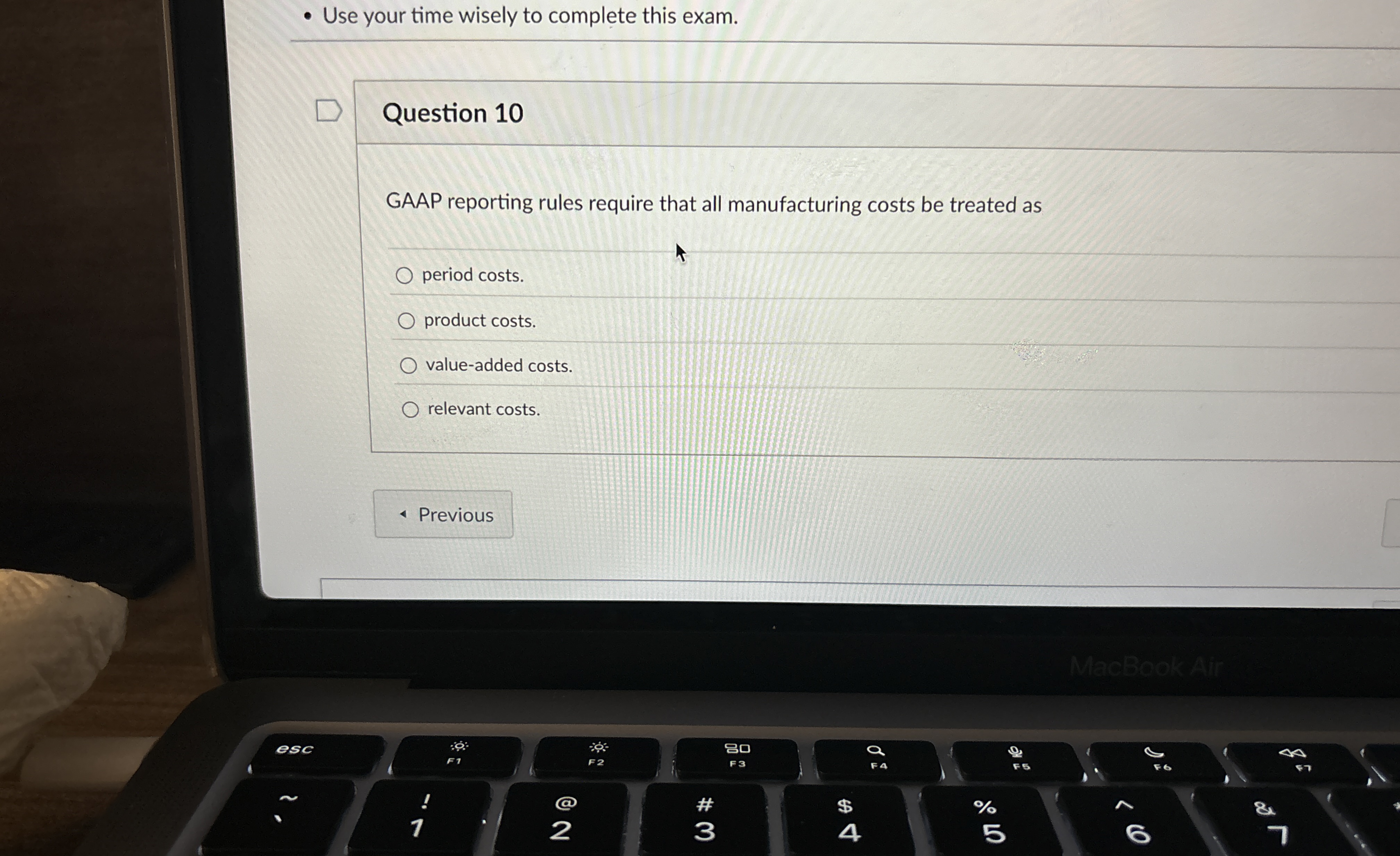  Question 10 GAAP reporting rules require that all manufacturing costs be