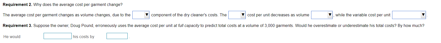 3 options overestimate/ under estimate Pound Drycleaners has capacity to clean up