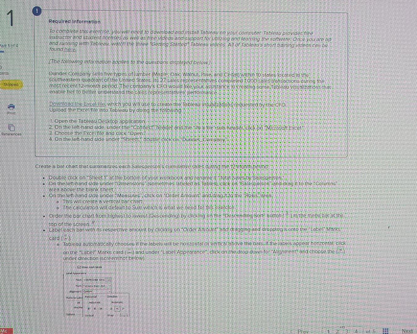 Is just one question. 1 Required Information To complete this exercise,