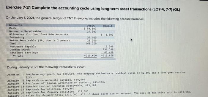 please help solve Exercise 7-21 Complete the accounting cycle using long-term asset
