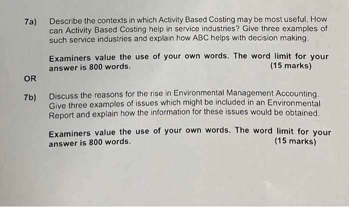Anyone 7a) Describe the contexts in which Activity Based Costing may be