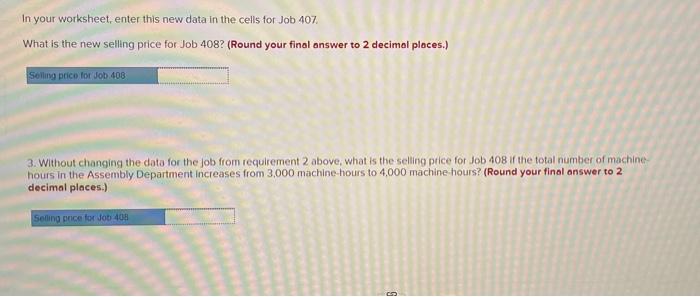 of 2) 2. Change the total fixed manufacturing overhead cost for the