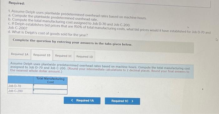 questions displayed below.) Delph Company uses a job order costing system with