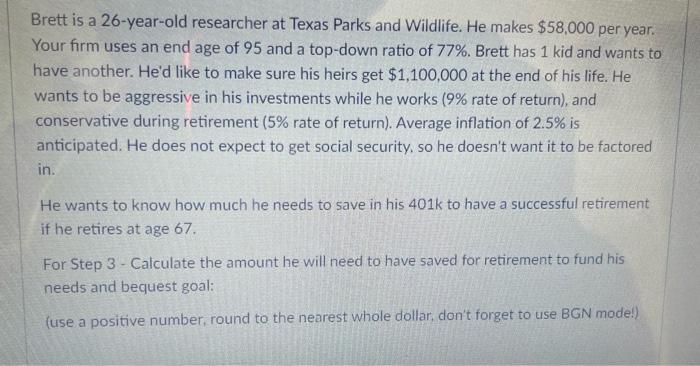 and a top-down ratio of 77%. Brett has 1 kid and wants