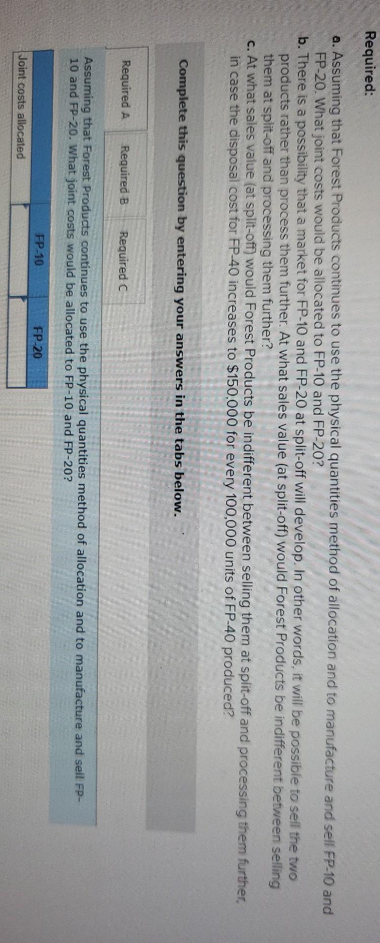Quantities Method; Sell or Process Further (LO 11-3, 4) Forest Products, Incorporated,