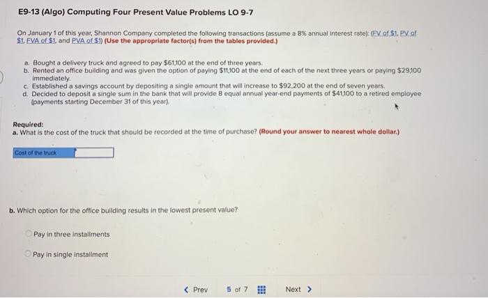  E9-13 (Algo) Computing Four Present Value Problems LO 9.7 On January