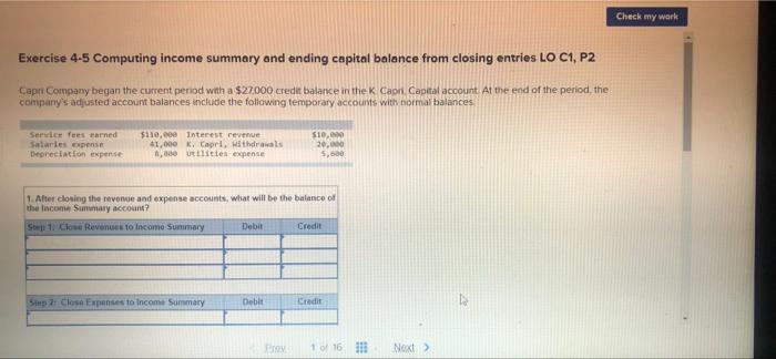 Need Help!! Check my work Exercise 4-5 Computing income summary and ending