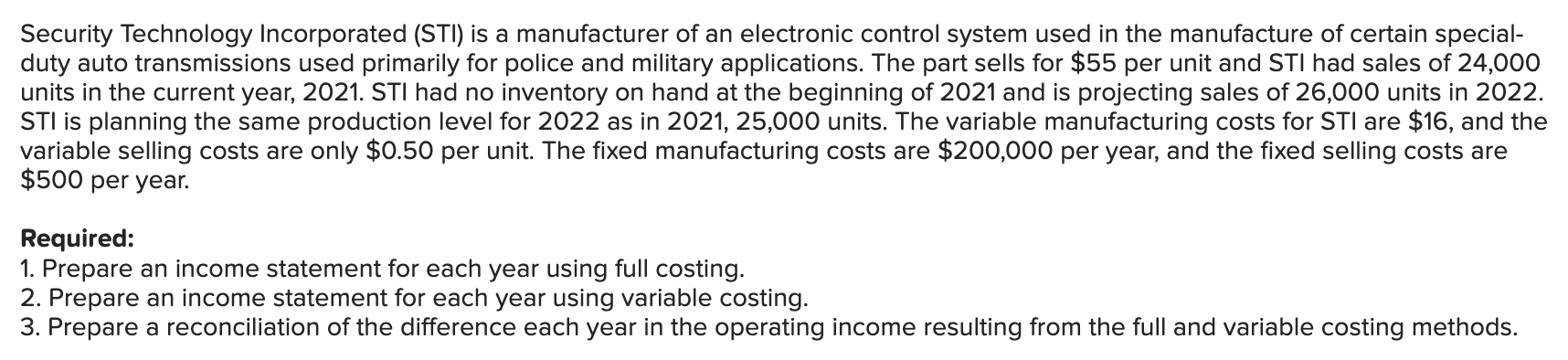 Pls help. Ill give thumbs up. Security Technology Incorporated (STI) is a