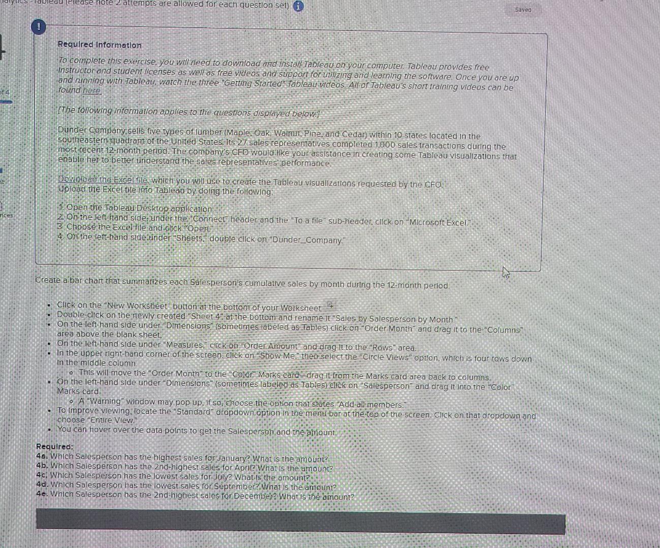  Is just one question Please note 2 attempts are allowed for