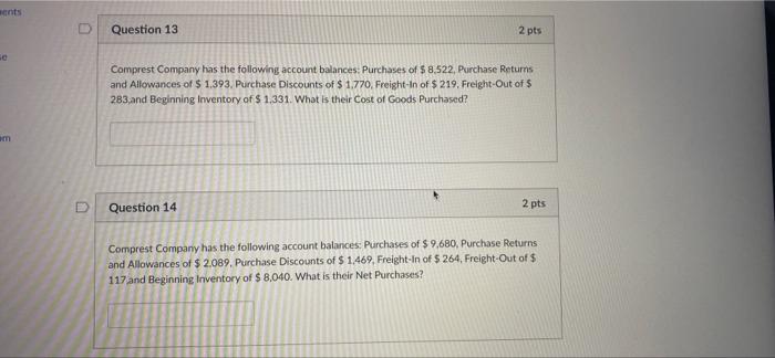 need helping figuring these 2 questions out Question 13 2 pts Comprest
