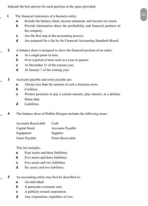  Indicate the best answer for each question in the space provided.