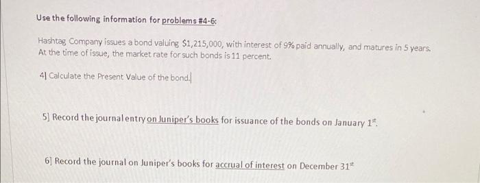 show all working Use the following information for problems #4-6: Hashtag Company