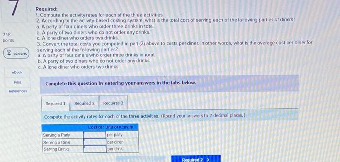 and Use Activity Rates to Determine the Costs of Serving Customers [LO4-2,