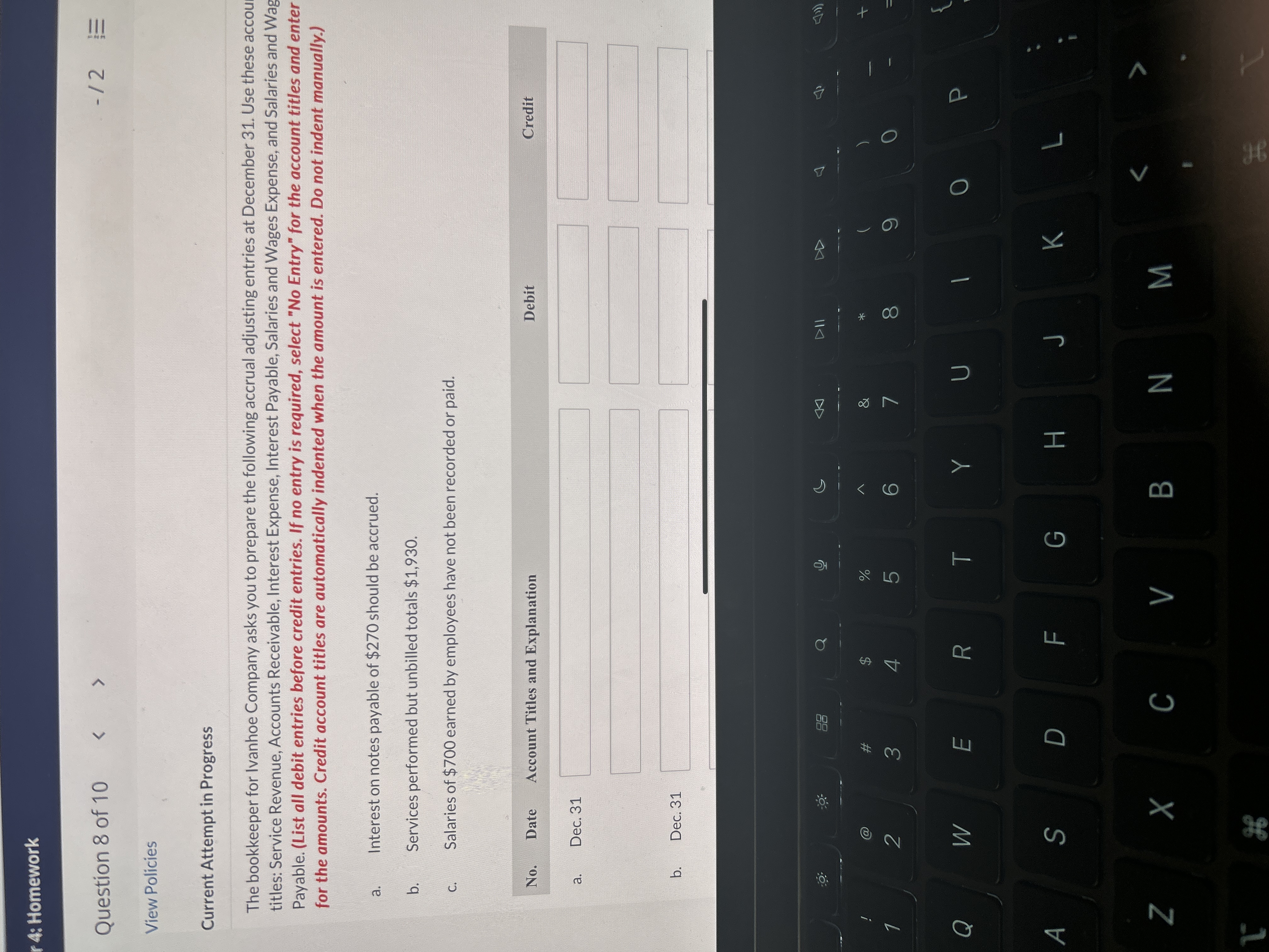  Current Attempt in Progress The bookkeeper for Ivanhoe Company asks you