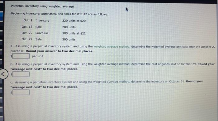 please help with Perpetual inventory Perpetual inventory using weighted average Beginning inventory,