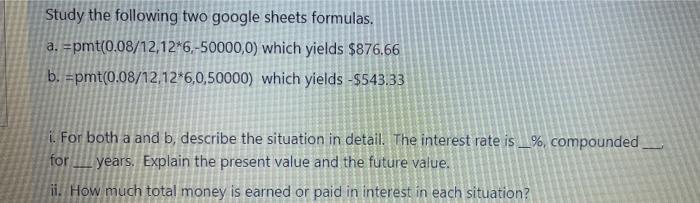 confused on what to do Study the following two google sheets formulas.
