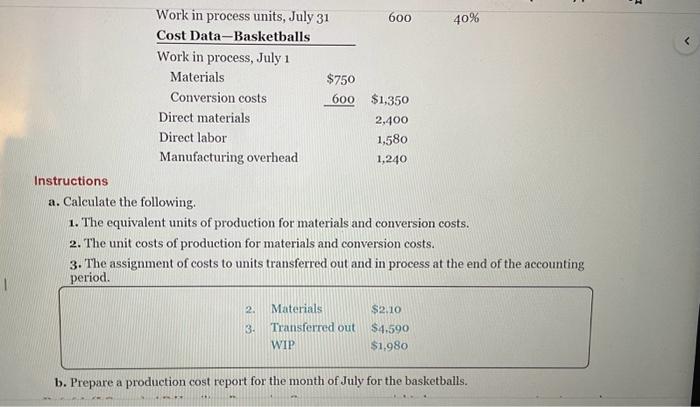 need the report too. P16.5A(LO3,4), AP Polk Company manufactures basketballs. Materials are