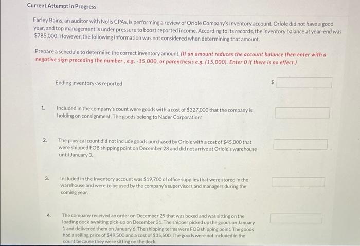 3 Current Attempt in Progress Farley Bains, an auditor with Nolls CPAS,