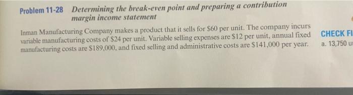  Can someone answer this? Problem 11-28 Determining the break-even point and