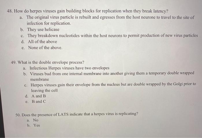  48. How do herpes viruses gain building blocks for replication when